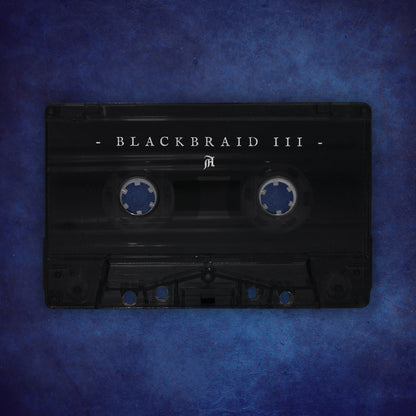 Blackbraid III: Cassette